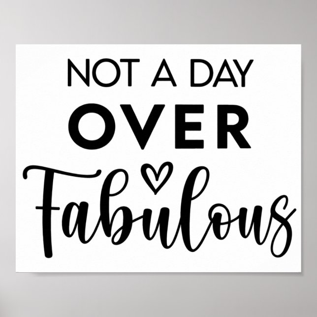 Poster Not a Day Over Fabulous – Funny Birthday Quote (Frente)