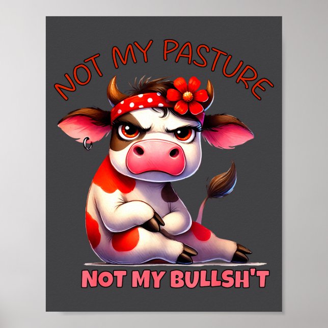 Poster Not My Pasture Not My Bul Funny Cow Farm Saying Ad (Frente)