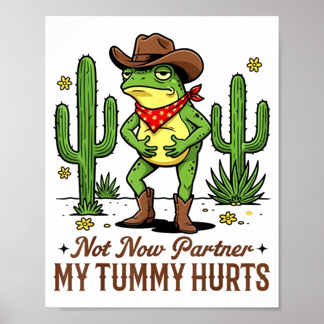 Poster Not Now Partner My Tummy Hurts Funny Cowboy Frog M (Frente)