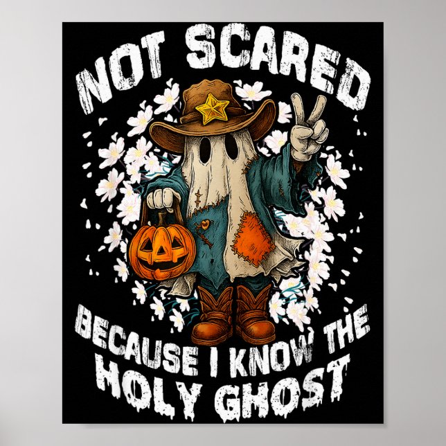 Poster Not Scared Because I Know The Holy Ghost Christian (Frente)