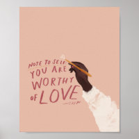 "Nota para si mesmo: Você é digno de amor."