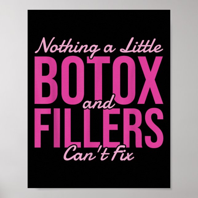 Poster Nothing A Little Botox And Fillers Can't Fix  (Frente)