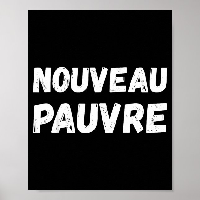 Poster Nouveau Pauvre Funny French Humour Sarcastic New O (Frente)