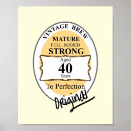 Poster Novelty 40th Milestone Birthday Funny BeerLabel