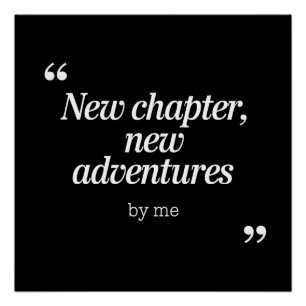 Pôster Novo capítulo, Design de novas aventuras por mim