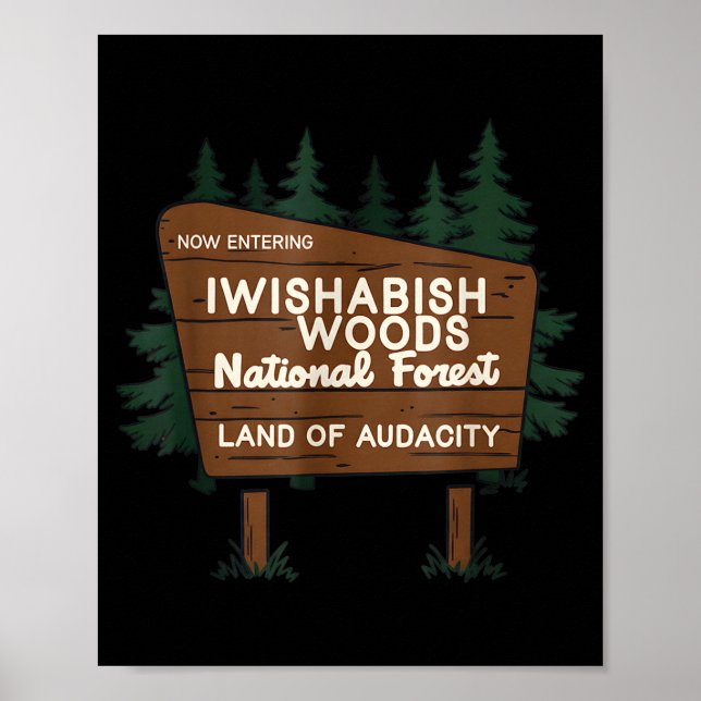 Poster Now Entering I Wishabish Woods National Forest Lan (Frente)