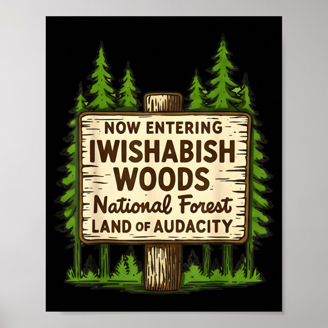 Poster Now Entering I Wishabish Woods National Forest Lan (Frente)