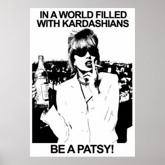 POSTER NUM MUNDO CHEIO DE KARDASHIANS, SEJA UMA PATSY