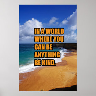 Poster Num mundo onde você pode ser qualquer coisa gentil