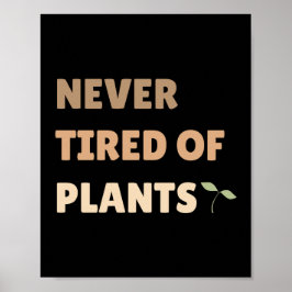 Poster Nunca cansado de plantas pretas