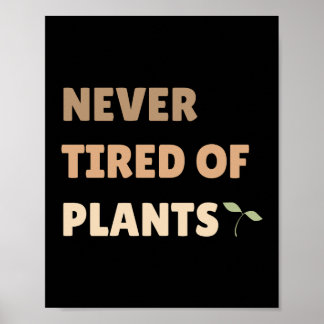 Poster Nunca cansado de plantas pretas