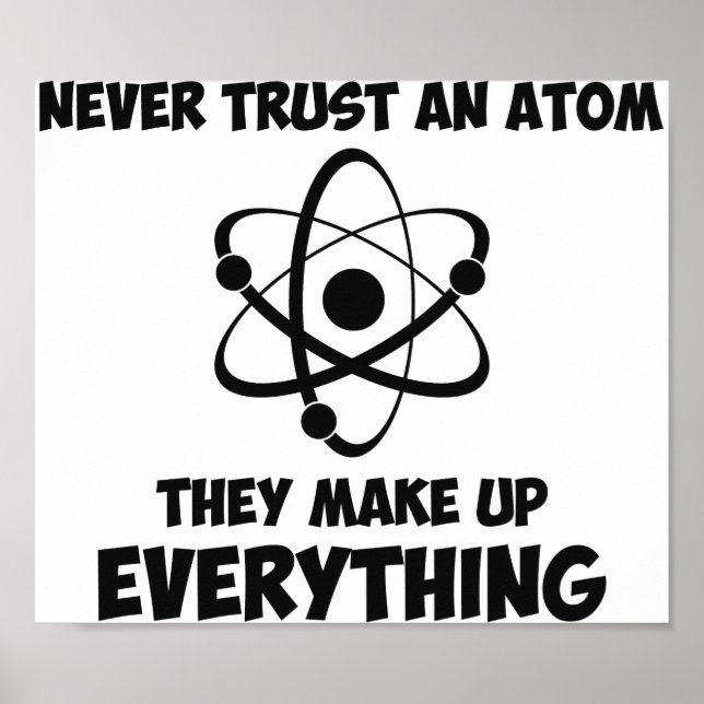 Pôster Nunca Confie Em Um Atom (Frente)