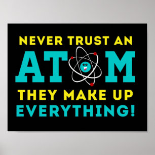 Poster Nunca confie em um Atom, eles inventam tudo