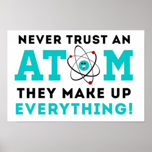 Pôster Nunca confie em um Atom, eles inventam tudo