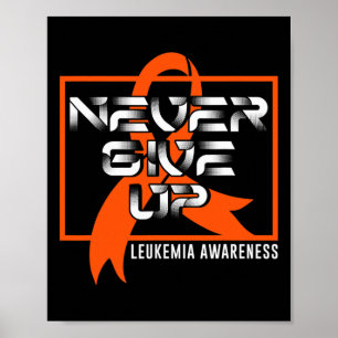 Poster Nunca Deixar A Leucemia Aumentar A Sensibilização