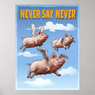 Poster Nunca Diga Nunca - Suínos Voadores Whimsical