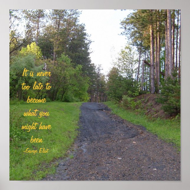 Poster Nunca é tarde demais para se tornar o que você é.. (Frente)