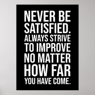 Poster Nunca Estar Satisfeito