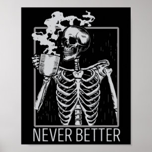 Poster Nunca Melhor Bebendo Skeletrificação Café Co