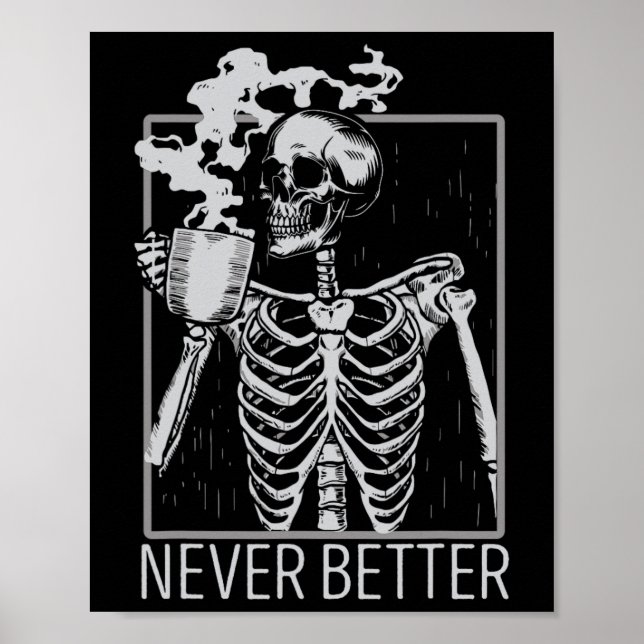Poster Nunca Melhor Bebendo Skeletrificação Café Co (Frente)