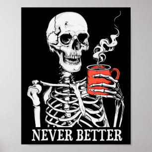 Poster Nunca Melhor Bebendo Skeletrificado Café Halloween