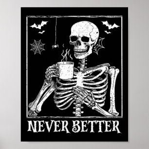 Poster Nunca Melhor Bebendo Skeletrificado Café Halloween