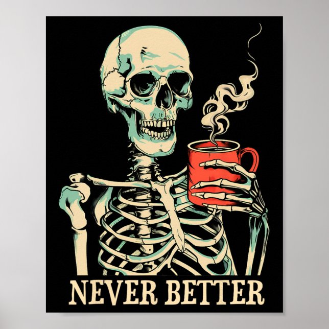 Poster Nunca Melhor Bebendo Skeletrificado Café Halloween (Frente)