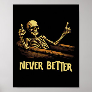 Poster Nunca Melhor Esqueleto Coffin Engraçado Halloween