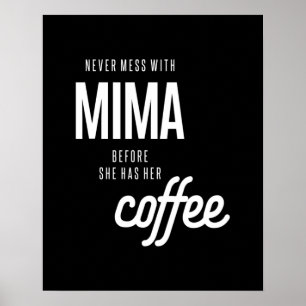 Poster Nunca Mente Com Mima Antes Que Ela Tenha Café