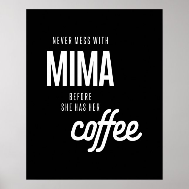 Poster Nunca Mente Com Mima Antes Que Ela Tenha Café (Frente)