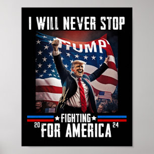 Poster Nunca Parará De Lutar Pela América Trump 2024
