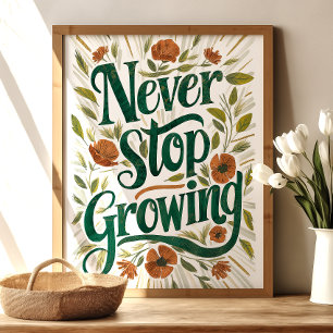 Poster Nunca Pare de Crescer: Arte Floral Inspiradora
