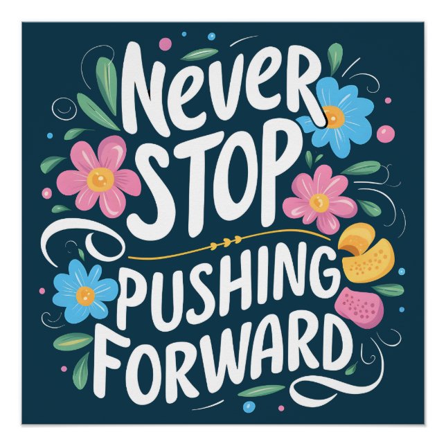Pôster Nunca Pare De Empurrar Para Frente A Tipografia Fl (Frente)