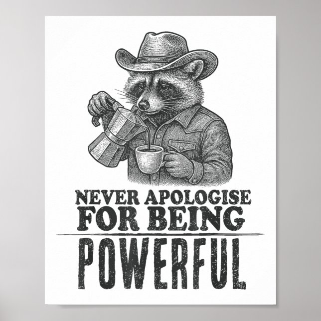 Poster Nunca Peça Desculpas Por Ser Poderoso Garoto Racio (Frente)