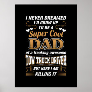 Poster Nunca Sonhou Com Um Motorista De Caminhão De Pai