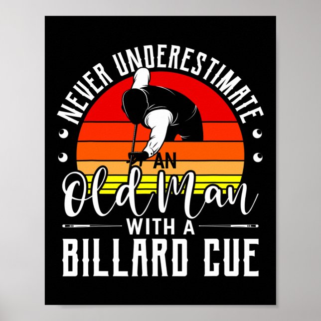 Poster Nunca Subestimar Uma Cara Antiga Com Uma Cue De Bi (Frente)