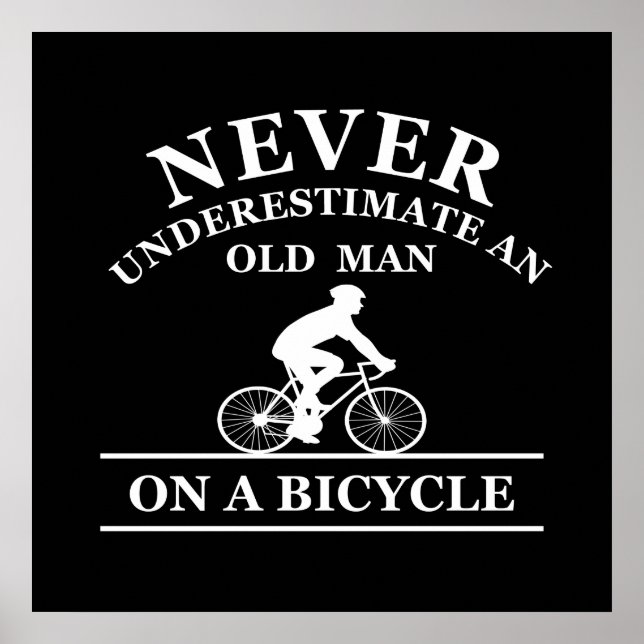 Poster nunca subestime um homem velho em uma bicicleta (Frente)