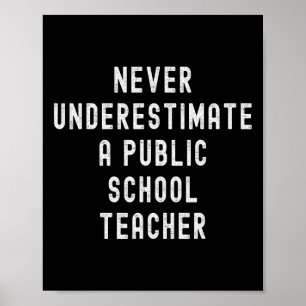 Poster Nunca Subestime Um Professor De Escola Pública Mot