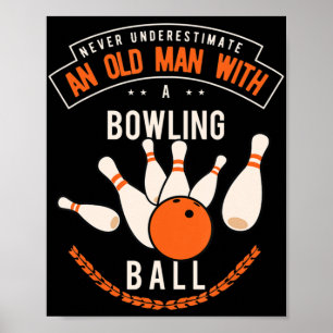 Poster Nunca subestime um velho com bola de boliche