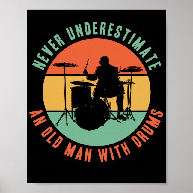 Poster Nunca Subestime Um Velho Com Drummer (Frente)