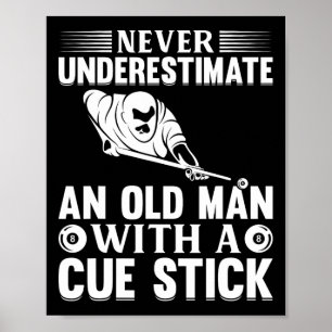 Poster Nunca Subestime Um Velho Com Um Pau Cue -