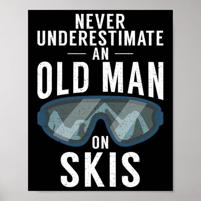 Poster Nunca Subestime Um Velho Em Skis Winter Spor (Frente)