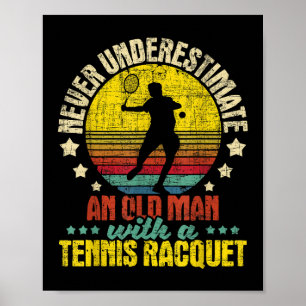 Poster Nunca Subestime Um Velho Homem - Tênis Racket Spo