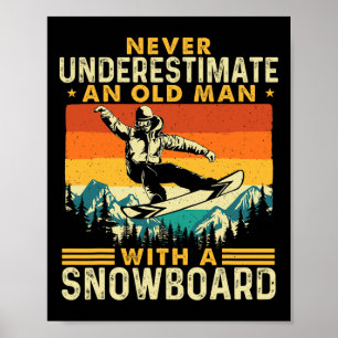 Poster Nunca Subestime Um Velho - Neve Snowboard