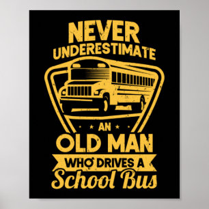 Poster Nunca Subestime Um Velho Que Conduz A Escola