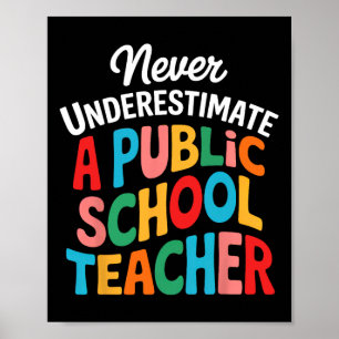 Poster Nunca Subestime Uma Camiseta De Professor De Escol