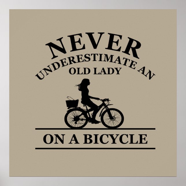 Poster Nunca Subestime Uma Velha Senhora Em Uma Bicicleta (Frente)
