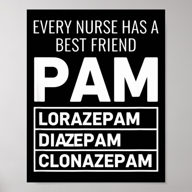 Poster Nurse Every Nurse Has A Friend Pam Lorazepam Diaze (Frente)