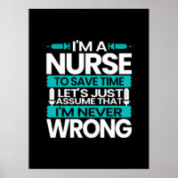 Nurse Gift | I Am A Nurse To Save Time