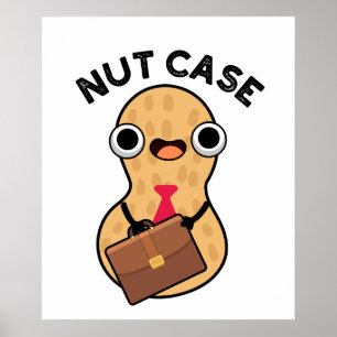 Poster Nut Case Engraçado Peanut Puns